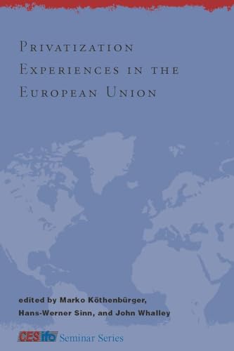 Stock image for Privatization Experiences in the European Union (CESifo Seminar Series) for sale by Bellwetherbooks