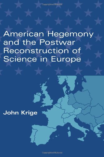 Beispielbild fr American Hegemony and the Postwar Reconstruction of Science in Europe zum Verkauf von ThriftBooks-Dallas