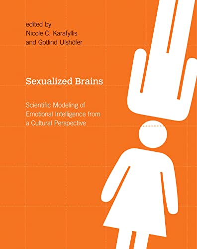 Imagen de archivo de Sexualized Brains: Scientific Modeling of Emotional Intelligence from a Cultural Perspective (A Bradford Book) a la venta por Bellwetherbooks