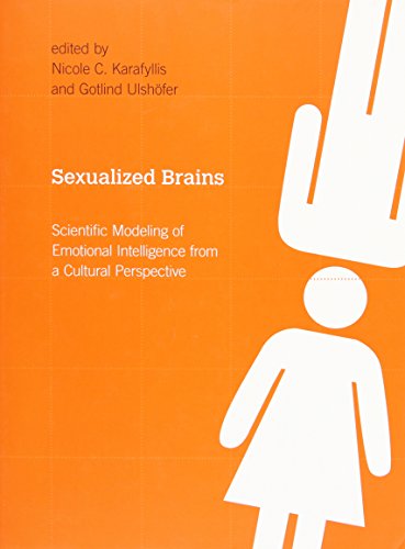 9780262113175: Sexualized Brains – Scientific Modeling of Emotional Intelligence from a Cultural Perspective