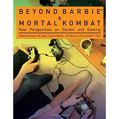 Stock image for Beyond Barbie and Mortal Kombat : New Perspectives on Gender and Gaming for sale by Better World Books