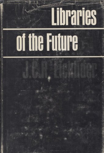 9780262120166: Libraries of the Future