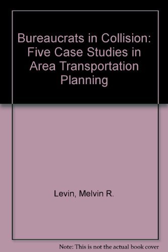 Beispielbild fr Bureaucrats in Collision: Five Case Studies in Area Transportation Planning zum Verkauf von Midtown Scholar Bookstore