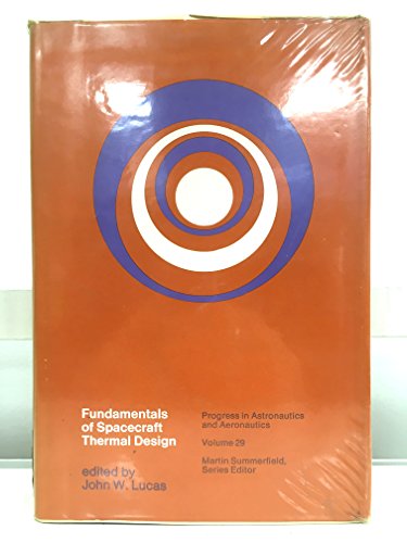 Beispielbild fr Fundamentals of Spacecraft Thermal Design (Progress in Astronautics and Aeronautics) zum Verkauf von PsychoBabel & Skoob Books