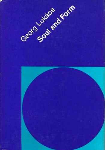 Soul and Form (English, German and Hungarian Edition) (9780262120661) by Georg Lukacs