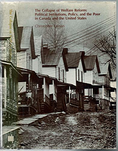 9780262120814: Collapse of Welfare Reform: Political Institutions, Policy and the Poor in Canada and the United States