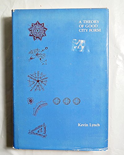 9780262120852: Lynch: Theory Of A Good City Form (cloth)