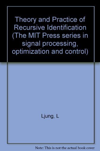 Stock image for Theory and Practice of Recursive Identification (Signal Processing, Optimization, and Control) for sale by HPB-Red