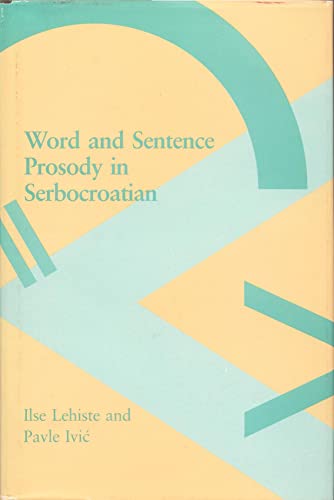 9780262121118: Word and Sentence Prosody in Serbocroatian (Current Studies in Linguistics)