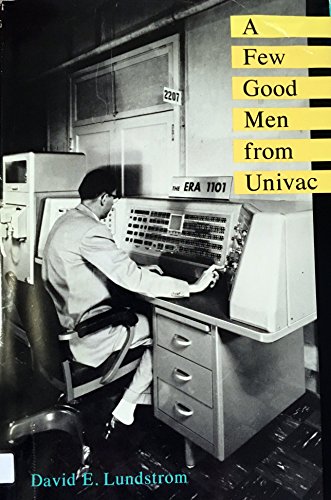 9780262121200: Few Good Men from Univac (Mit Press Series in the History of Computing)