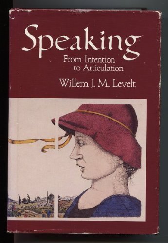 Stock image for Speaking : From Intention to Articulation for sale by Better World Books