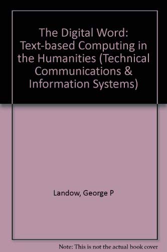 Imagen de archivo de The Digital Word : Text-Based Computing in the Humanities a la venta por Better World Books