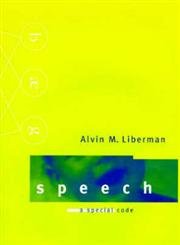 9780262121927: Speech: A Special Code (Learning, Development, and Conceptual Change) (Learning, Development, and Conceptual Change Series)