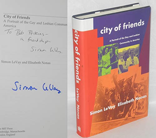 Beispielbild fr City of Friends: A Protrait of the Gay and Lesbian Community in America zum Verkauf von Books From California