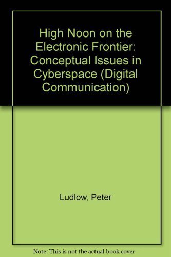9780262121965: High Noon on the Electronic Frontier: Conceptual Issues in Cyberspace (A Bradford Book)