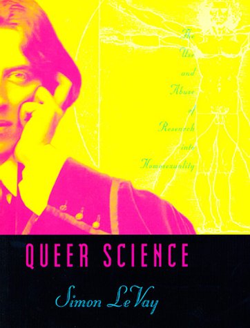 9780262121996: Queer Science – The Use & Abuse of Research into Homosexuality: Use and Abuse of Research on Homosexuality