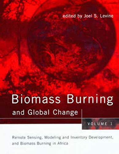 Beispielbild fr Biomass Burning and Global Change, Vol. 1: Remote Sensing and Modeling of Biomass Burning, and Biomass Burning in the Boreal Forest zum Verkauf von Ebooksweb