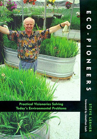 Beispielbild fr Eco-Pioneers: Practical Visionaries Solving Today's Environmental Problems zum Verkauf von Wonder Book