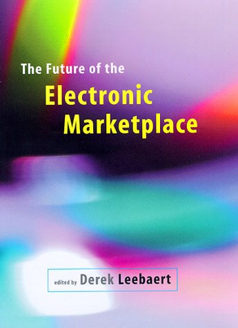 9780262122092: The Future of the Electronic Marketplace