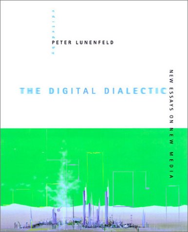 Stock image for The Digital Dialectic: New Essays on New Media (Leonardo Books) for sale by Books From California