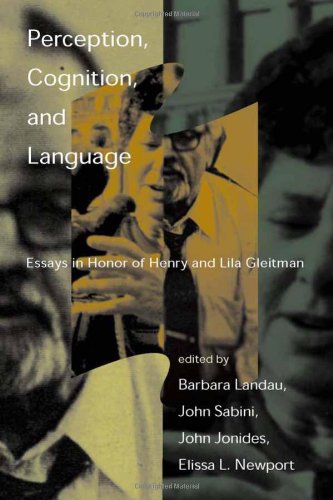 Stock image for Perception, Cognition and Language: Essays in Honor of Henry and Lila Gleitman (Bradford Book) (Bradford Books) for sale by Kennys Bookstore