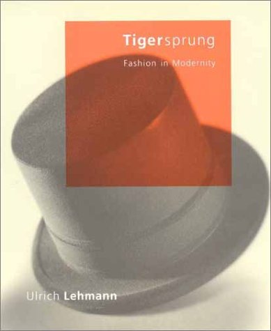 9780262122313: Tigersprung: Fashion in Modernity