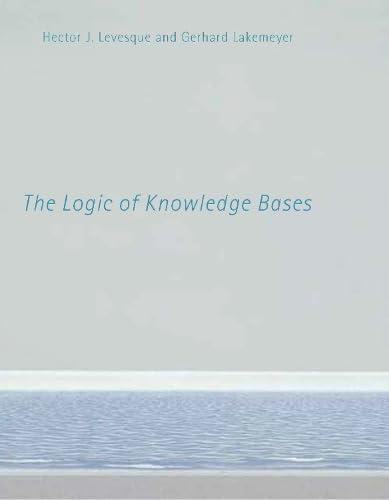 Stock image for The Logic of Knowledge Bases for sale by Powell's Bookstores Chicago, ABAA