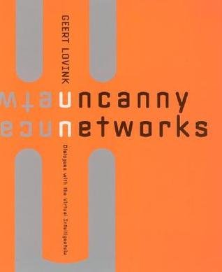 Stock image for Uncanny Networks. Dialogues with the Virtual Intelligentsia for sale by Research Ink