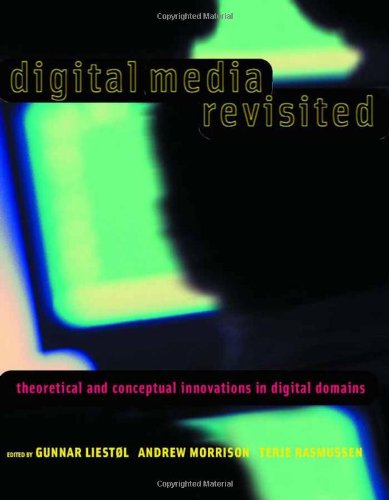 Beispielbild fr Digital Media Revisited: Theoretical and Conceptual Innovation in Digital Domains zum Verkauf von More Than Words