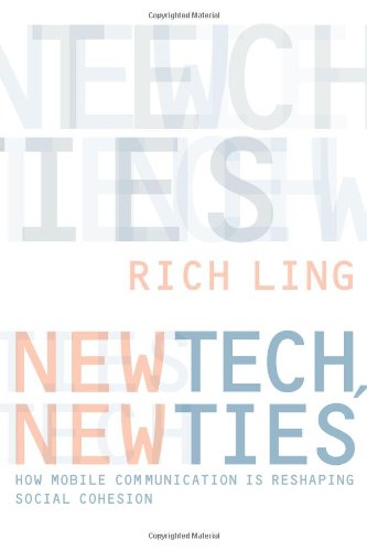 9780262122979: New Tech, New Ties: How Mobile Communication Is Reshaping Social Cohesion