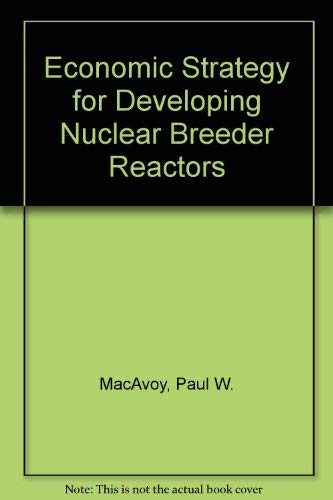 Stock image for Economic Strategy for Developing Nuclear Breeder Reactor for sale by Better World Books