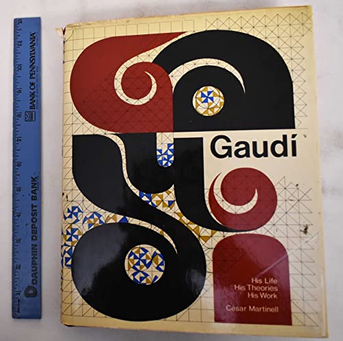 Imagen de archivo de Gaudi: His Life, his Theories, His Work a la venta por ANARTIST