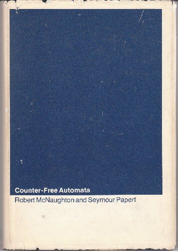 Counter-Free Automata (9780262130769) by Robert McNaughton; Seymour Papert