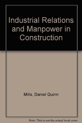 Stock image for INDUSTRIAL RELATIONS AND MANPOWER IN CONSTRUCTION. for sale by de Wit Books