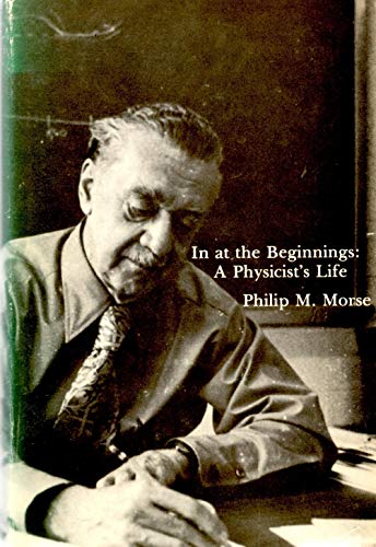 Imagen de archivo de IN AT THE BEGINNINGS: A PHYSICIST'S LIFE. a la venta por de Wit Books