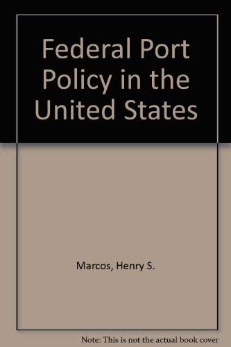 Federal Port Policy in the United States (9780262131254) by Marcus, Henry S.; Short, James E.; Kuypers, John C.; Roberts, Paul O.