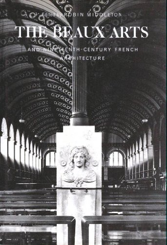 Stock image for The Beaux-Arts and Nineteenth-Century French Architecture for sale by Joel Rudikoff Art Books