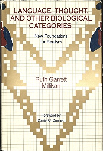 Language, thought, and other biological categories: New foundations for realism (9780262131957) by Millikan, Ruth Garrett