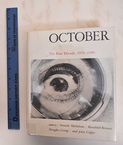 Beispielbild fr October: The First Decade, 1976-1986 zum Verkauf von Outer Print
