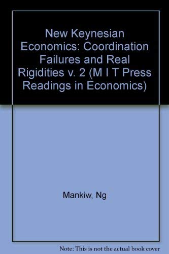 9780262132671: The New Keynesian Economics: Coordination Failures and Real Rigidities (M I T PRESS READINGS IN ECONOMICS)