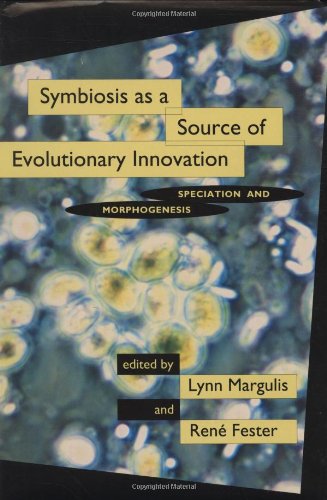 Symbiosis As a Source of Evolutionary Innovation : Speciation and Morphogensis