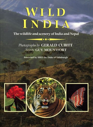 Wild India: The Wildlife and Scenery of India and Nepal (9780262132763) by Cubitt, Gerald S.; Mountfort, Guy