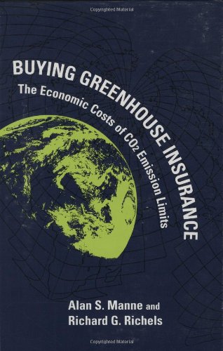 9780262132800: Buying Greenhouse Insurance: The Economic Costs of Carbon Dioxide Emission Limits: The Economic Costs of CO2 Emission Limits