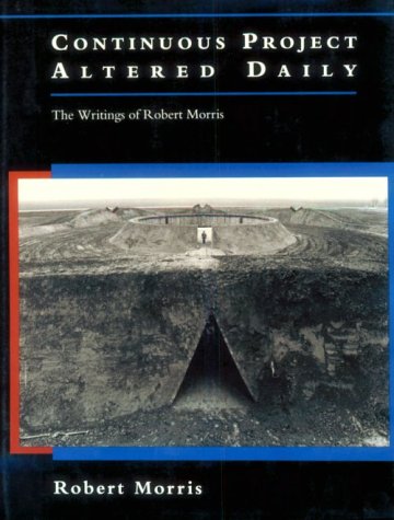 9780262132947: Continuous Project Altered Daily: The Writings of Robert Morris (October Books)