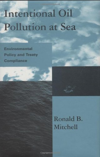 Intentional Oil Pollution at Sea: Environmental Policy and Treaty Compliance