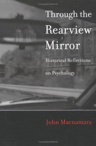 9780262133524: Through the Rearview Mirror: Historical Reflections on Psychology