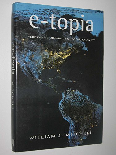 9780262133555: E–Topia –′Urban Life, Jim–But Not As We Know it′