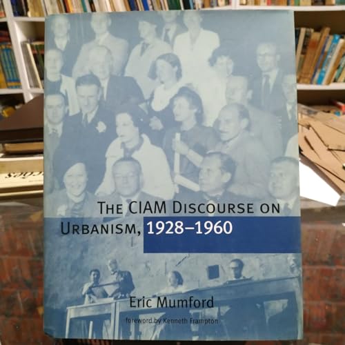 9780262133647: The CIAM Discourse on Urbanism, 1928-1960