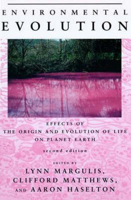 9780262133661: Environmental Evolution: Effects of the Origin and Evolution of Life on Planet Earth