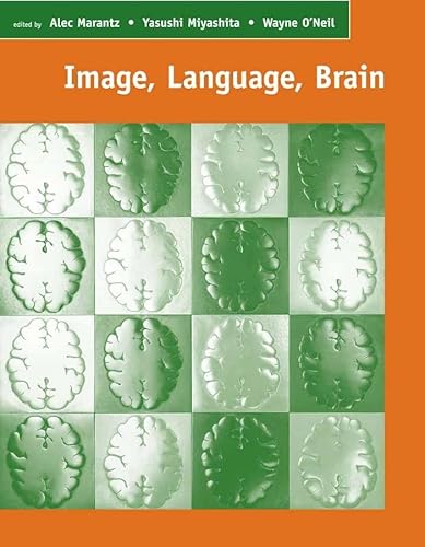 Image, language, brain : papers from the First Mind Articulation Project Symposium. - Marantz, Alec, Y. Miyashita, Y. & Wayne O'Neil (eds.)